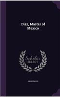Diaz, Master of Mexico: (English)