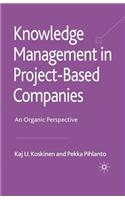 Knowledge Management in Project-Based Companies