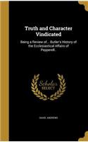 Truth and Character Vindicated: Being a Review of... Butler's History of the Ecclesiastical Affairs of Pepperell..