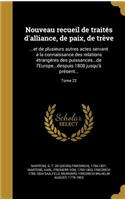 Nouveau Recueil de Traites D'Alliance, de Paix, de Treve