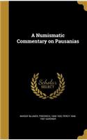 A Numismatic Commentary on Pausanias
