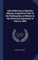 DATA REFERRING TO MEXICAN MINING, PREPAR
