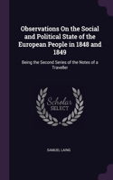 Observations On the Social and Political State of the European People in 1848 and 1849