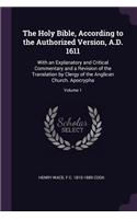 Holy Bible, According to the Authorized Version, A.D. 1611: With an Explanatory and Critical Commentary and a Revision of the Translation by Clergy of the Anglican Church. Apocrypha; Volume 1