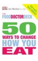 Food Doctor 50 Ways to Change How You Eat