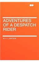 Adventures of a Despatch Rider