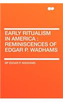 Early Ritualism in America