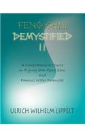 Feng Shui Demystified II: A Comprehensive Course on Flying Star Feng Shui and Famous Water Formulae(English)