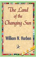 The Land of the Changing Sun