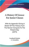 A History Of Greece For Junior Classes