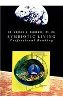 Symbiotic Living: Professional Bonding