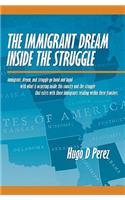 Immigrant Dream Inside the Struggle