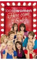 Loose Women: Here Come The Girls