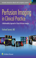Perfusion Imaging in Clinical Practice: A Multimodality Approach to Tissue Perfusion Analysis