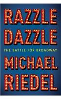 Razzle Dazzle: The Battle for Broadway
