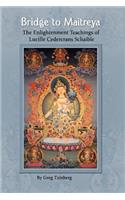 Bridge to Maitreya: The Enlightenment Teachings of Lucille Cedercrans Schaible