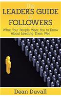 The Leader's Guide to Followers: (English)