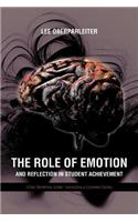 The Role of Emotion and Reflection in Student Achievement: (The Frontal Lobe/ Amygdala Connection)(English)