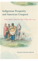 Indigenous Prosperity and American Conquest