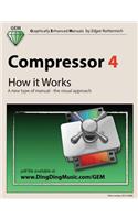Compressor 4 - How it Works: A new type of manual - the visual approach(English)