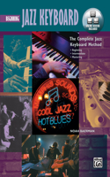 Complete Jazz Keyboard Method: Beginning Jazz Keyboard, Book & Online Video/Audio