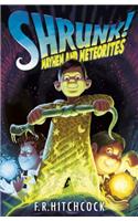 Mayhem and Meteorites: A Shrunk! Adventure