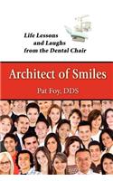 Architect of Smiles: Life Lesson and Laughs from the Dental Chair