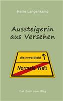 Aussteigerin aus Versehen