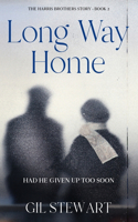 Long Way Home: The Harris Brothers - Book 2(The Tanner Chronicles)