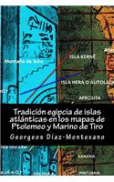 Tradición egipcia de islas atlánticas en los mapas de Ptolemeo y Marino de Tiro