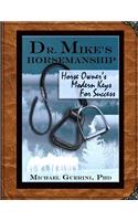 Dr. Mike's Horsemanship Horse Owner's Modern Keys for Success