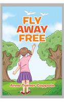 Fly Away Free