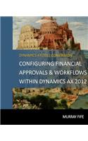 Configuring Financial Approvals & Workflows Within Dynamics AX 2012