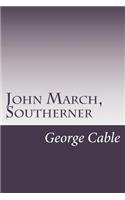 John March, Southerner