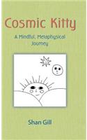 Cosmic Kitty: A Mindful, Metaphysical Journey(English)