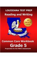 Louisiana Test Prep Reading and Writing Common Core Workbook Grade 5: Preparation for the Parcc Assessments