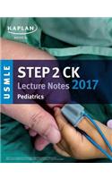 USMLE Step 2 Ck Lecture Notes 2017: Pediatrics