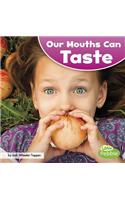 Our Mouths Can Taste