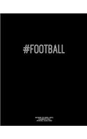 Notebook for Cornell Notes, 120 Numbered Pages, #FOOTBALL, Black Cover: For Taking Cornell Notes, Personal Index, 8.5"x11", Hashtag Series, Genius Edition