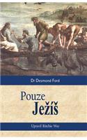 Jesus Only (Czech translation)