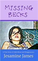 Missing Becks: A True Story of Child Abuse and Disappearance(English)