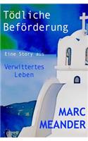 Tödliche Beförderung - aus: Verwittertes Leben(German)
