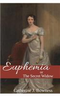 Euphemia or The Secret Widow