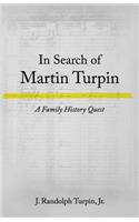 In Search of Martin Turpin