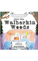 Into the Walberkin Woods