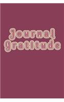 Journal Gratitude: Blank Journal Notebook To Write In