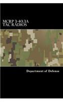 MCRP 3-40.3A Tac Radios: Multi-Service Tactics, Techniques, and Procedures for Tactical Radios