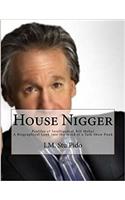 House Nigger: Profiles of Intelligence