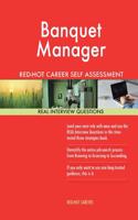 Banquet Manager Red-Hot Career Self Assessment Guide; 1184 Real Interview Questi