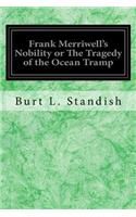 Frank Merriwell's Nobility or The Tragedy of the Ocean Tramp